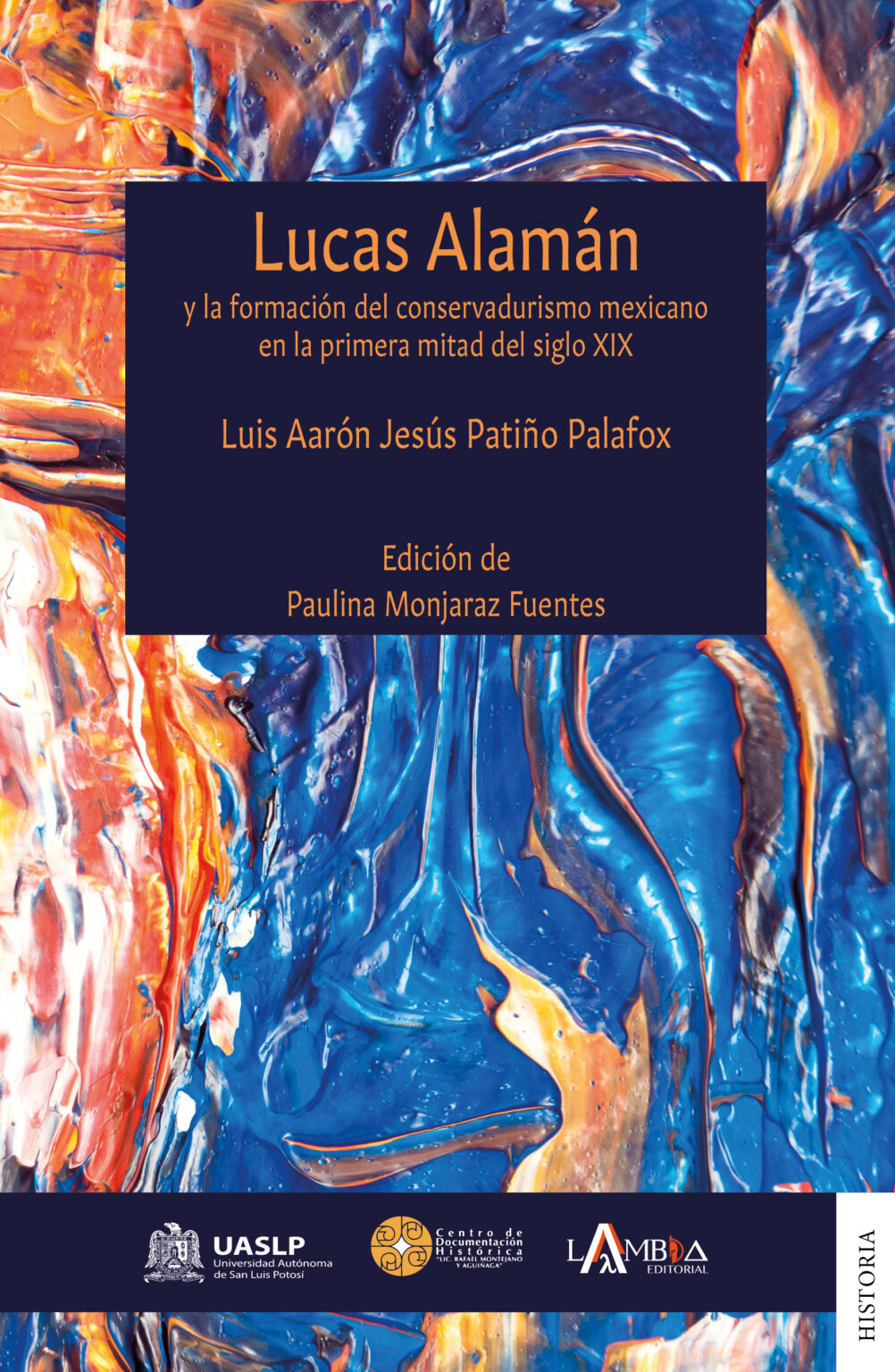 Lucas Alamán Y La Formación Del Conservadurismo En La Primera Mitad Del Siglo Xix Lambda Editorial 3119